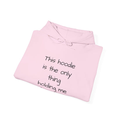 "This Hoodie Is the Only Thing Holding Me Together" Hoodie | Anxiously Ever After