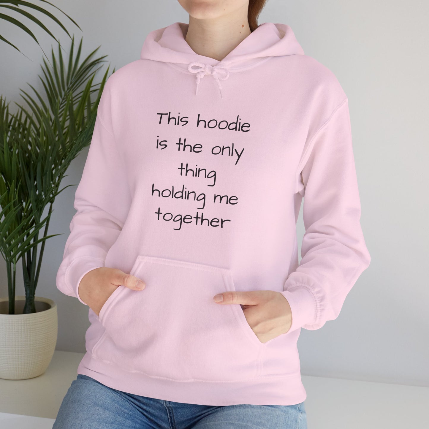 "This Hoodie Is the Only Thing Holding Me Together" Hoodie | Anxiously Ever After