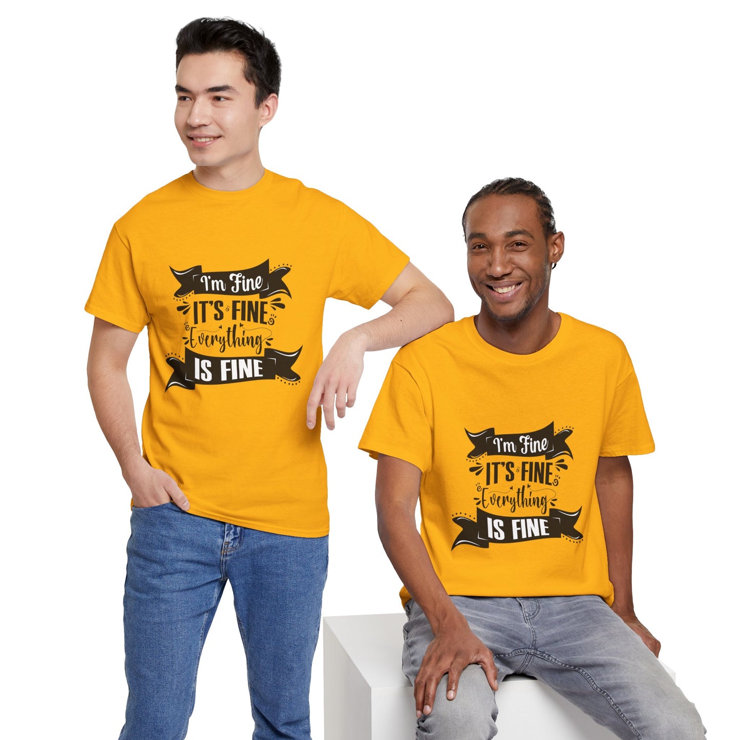 "I'm Fine, It's Fine, Everything Is Fine" T-Shirt | Anxiously Ever After