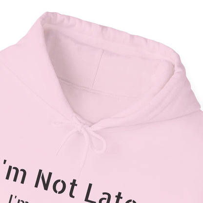 "I'm Not Late, I'm On a Different Timeline" Hoodie | Anxiously Ever After