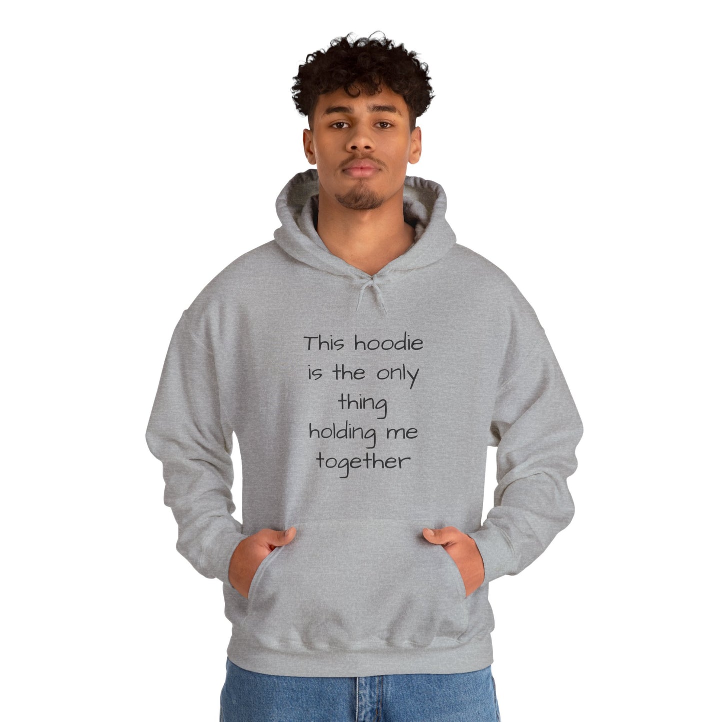 "This Hoodie Is the Only Thing Holding Me Together" Hoodie | Anxiously Ever After