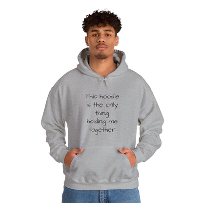 "This Hoodie Is the Only Thing Holding Me Together" Hoodie | Anxiously Ever After