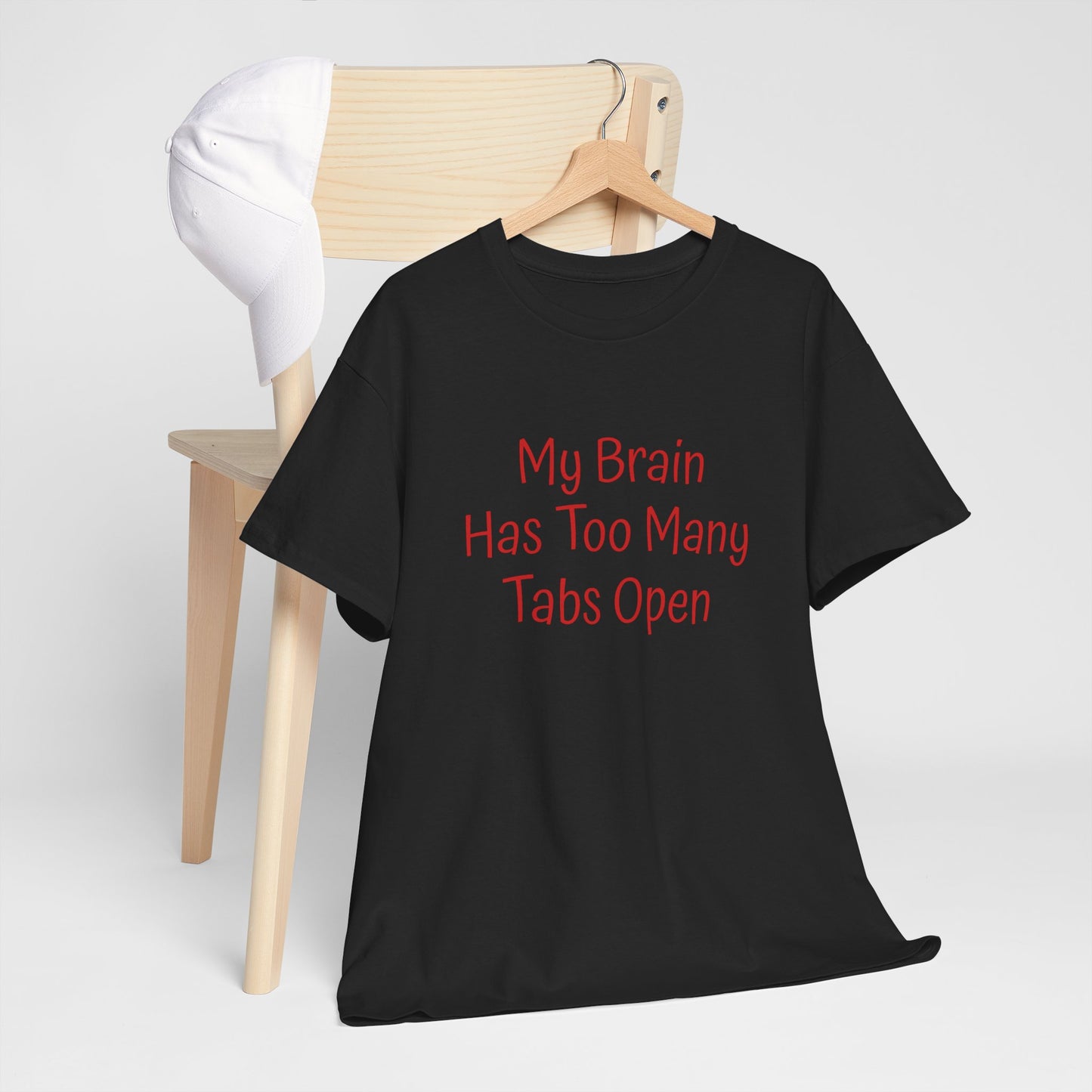 "My Brain Has Too Many Tabs Open" T-Shirt | Anxiously Ever After