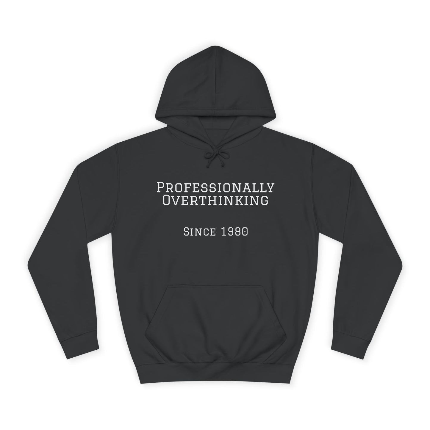"Professionally Overthinking Since 1980" Hoodie | Anxiously Ever After