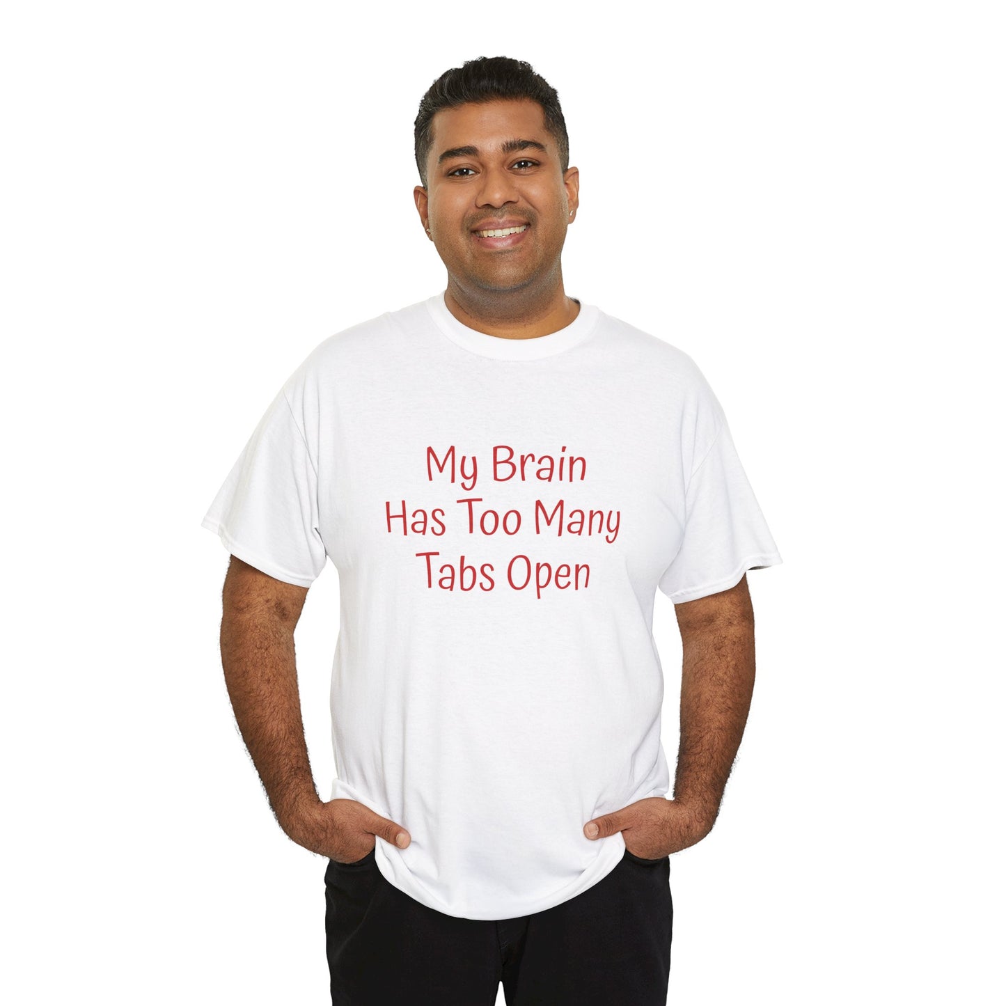 "My Brain Has Too Many Tabs Open" T-Shirt | Anxiously Ever After