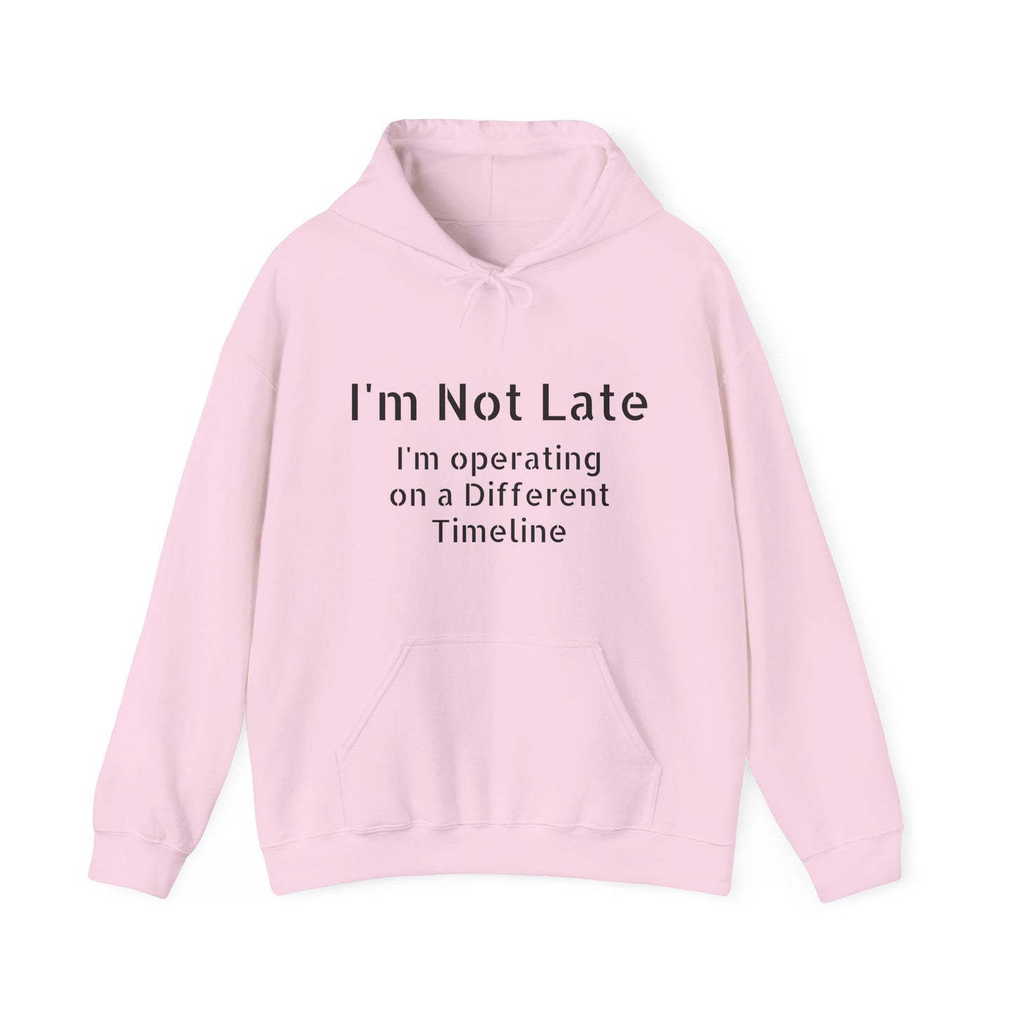 "I'm Not Late, I'm On a Different Timeline" Hoodie | Anxiously Ever After