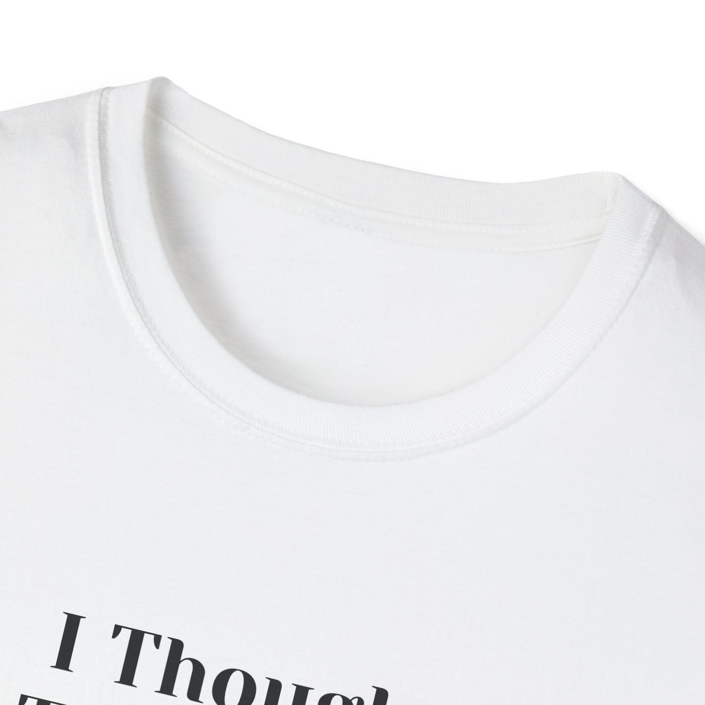 "I Thought This Was a Heart Attack. It Was Just Tuesday." T-Shirt | Anxiously Ever After