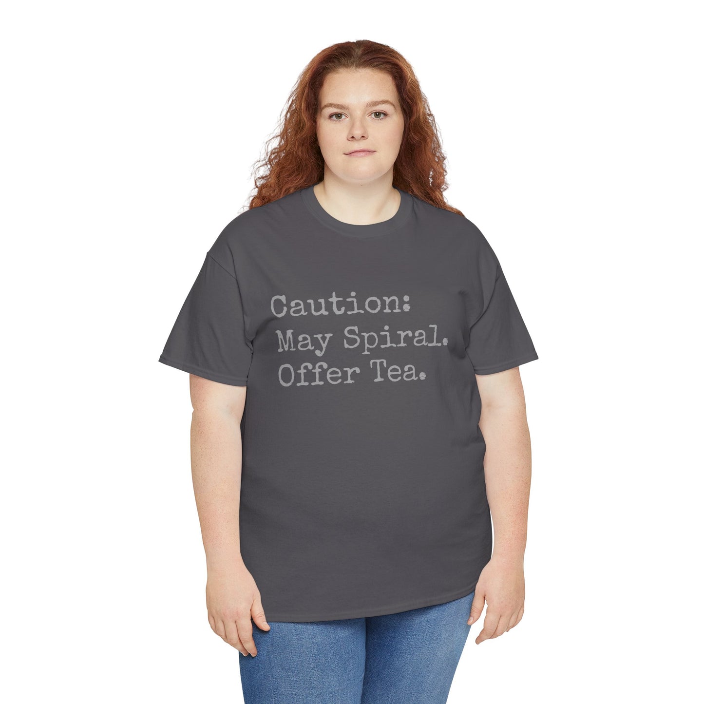 "Caution: May Spiral. Offer Tea." T-Shirt | Anxiously Ever After