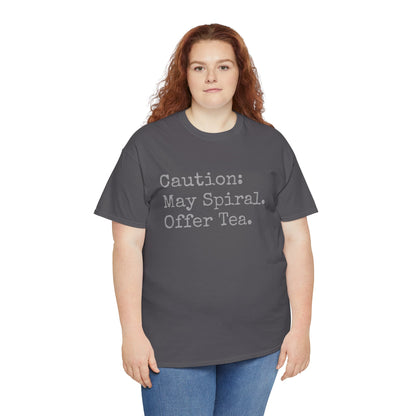 "Caution: May Spiral. Offer Tea." T-Shirt | Anxiously Ever After