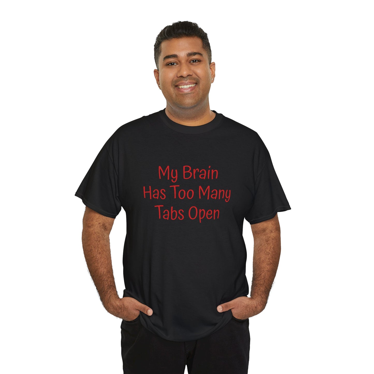 "My Brain Has Too Many Tabs Open" T-Shirt | Anxiously Ever After