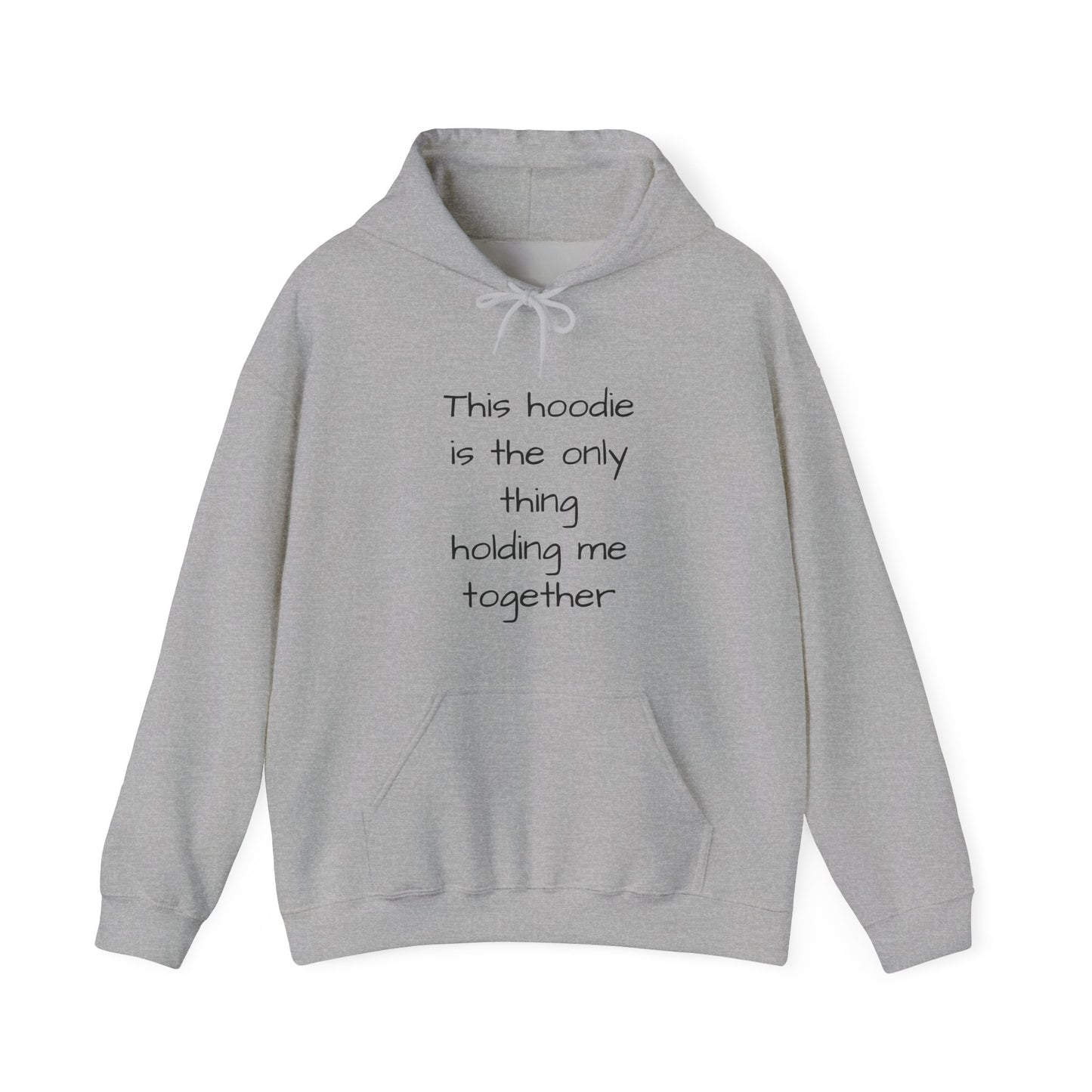"This Hoodie Is the Only Thing Holding Me Together" Hoodie | Anxiously Ever After