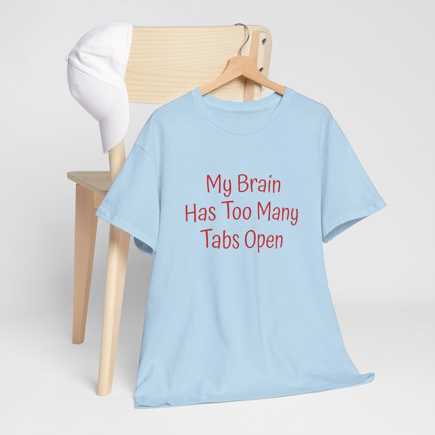"My Brain Has Too Many Tabs Open" T-Shirt | Anxiously Ever After