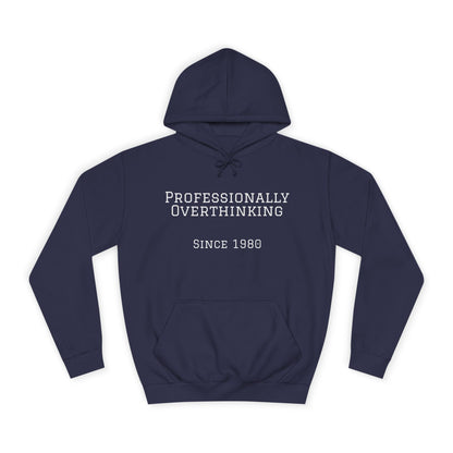 "Professionally Overthinking Since 1980" Hoodie | Anxiously Ever After