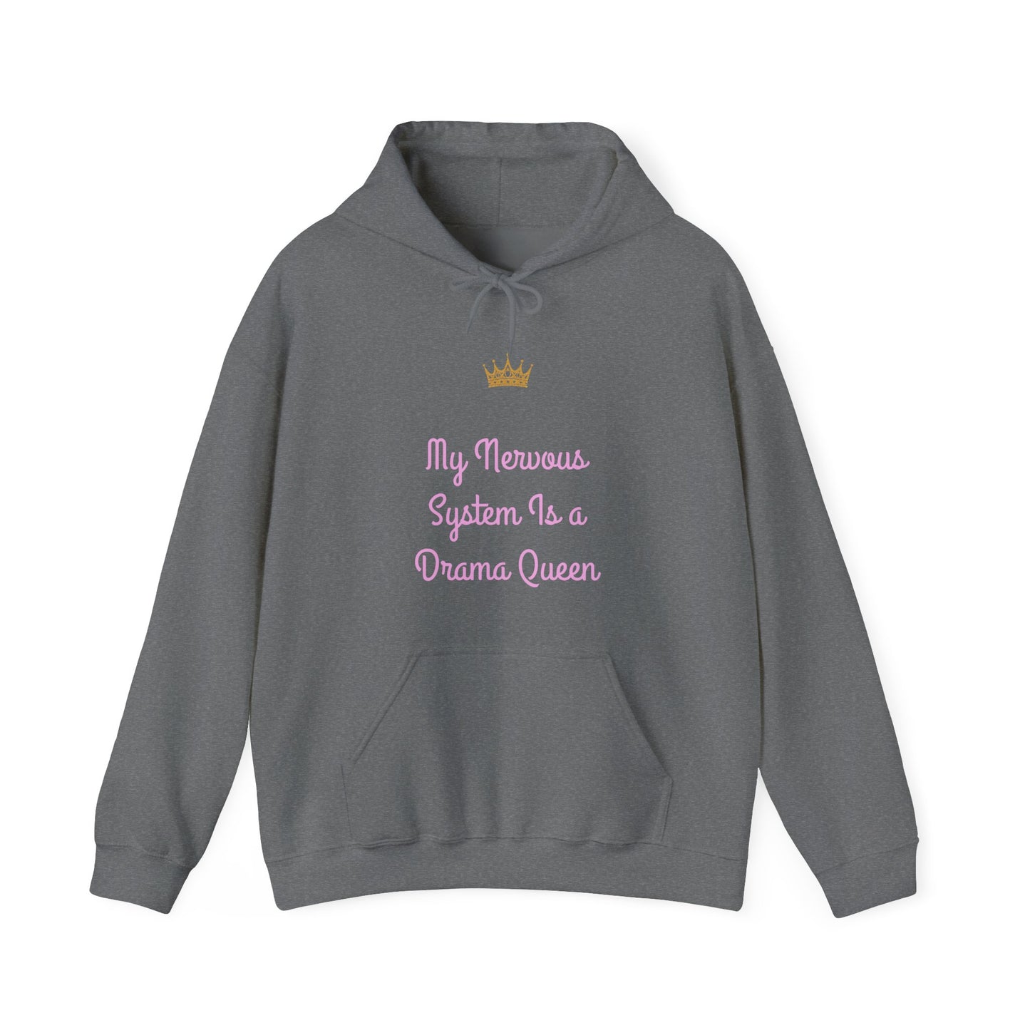 "My Nervous System Is a Drama Queen" Hoodie | Anxiously Ever After
