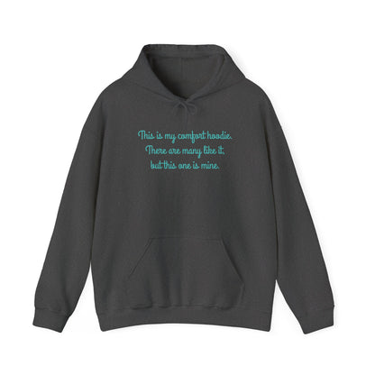 "My Comfort Hoodie" Hoodie | Anxiously Ever After