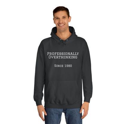 "Professionally Overthinking Since 1980" Hoodie | Anxiously Ever After