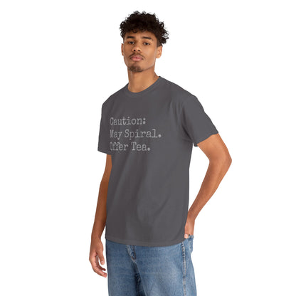 "Caution: May Spiral. Offer Tea." T-Shirt | Anxiously Ever After