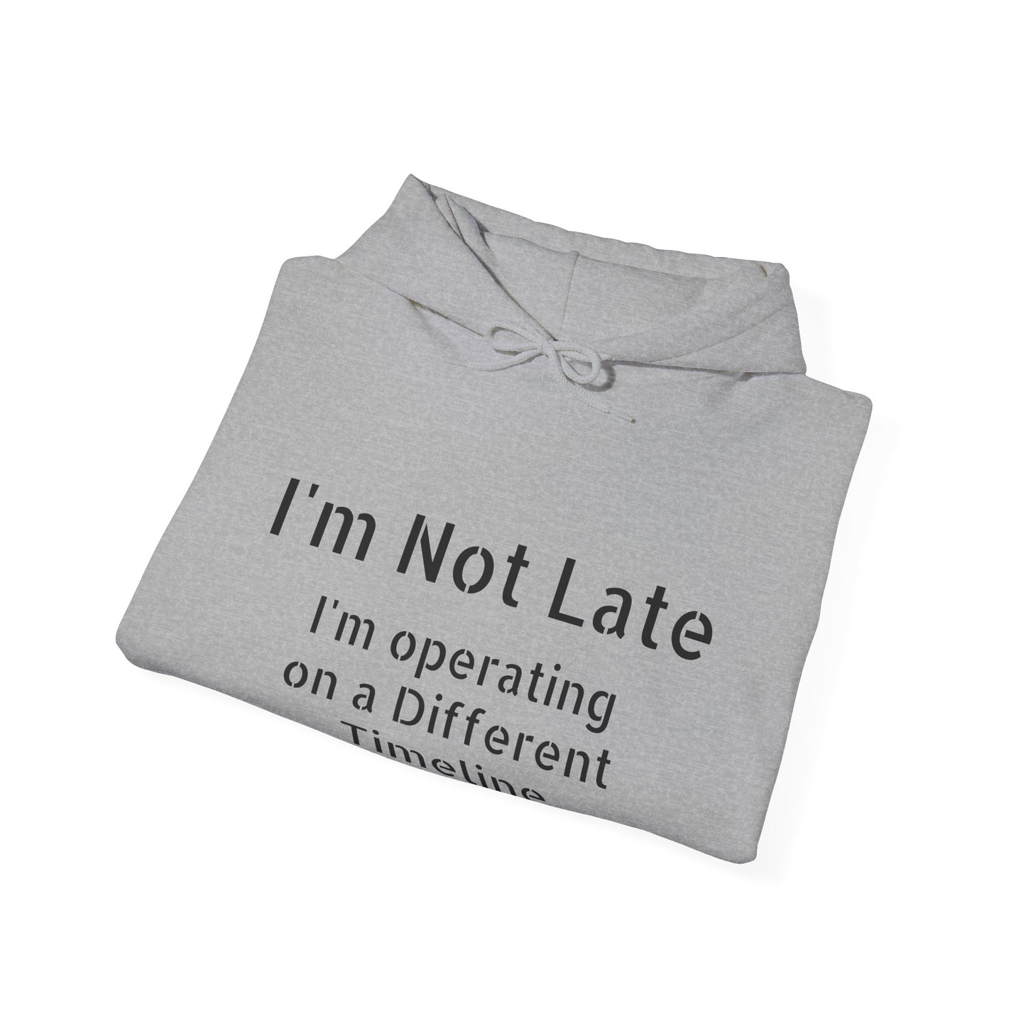 "I'm Not Late, I'm On a Different Timeline" Hoodie | Anxiously Ever After