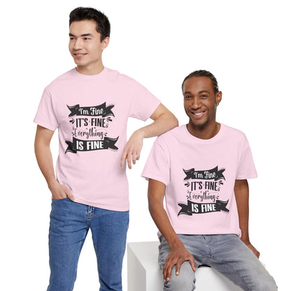 "I'm Fine, It's Fine, Everything Is Fine" T-Shirt | Anxiously Ever After