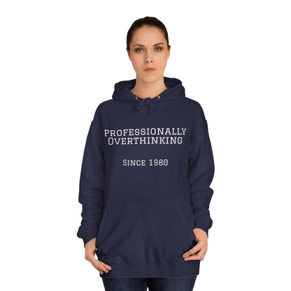"Professionally Overthinking Since 1980" Hoodie | Anxiously Ever After