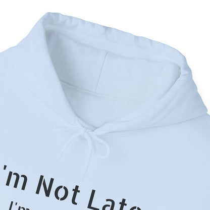 "I'm Not Late, I'm On a Different Timeline" Hoodie | Anxiously Ever After