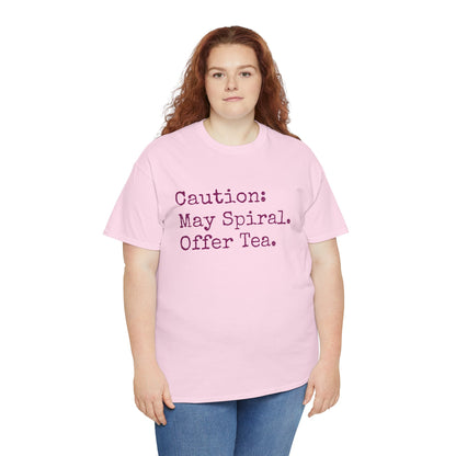 "Caution: May Spiral. Offer Tea." T-Shirt | Anxiously Ever After