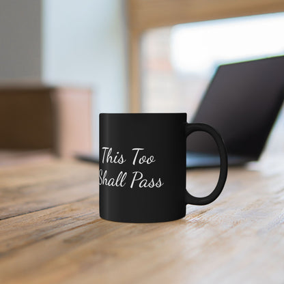 "This Too Shall Pass. Probably After This Tea." Mug | Anxiously Ever After