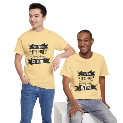 "I'm Fine, It's Fine, Everything Is Fine" T-Shirt | Anxiously Ever After