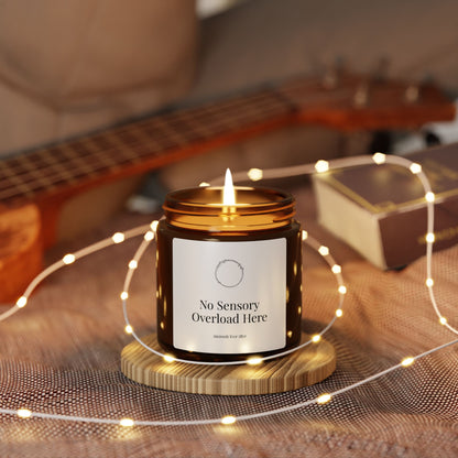 "No Sensory Overload Here" Unscented Soy Wax Candle | Anxiously Ever After