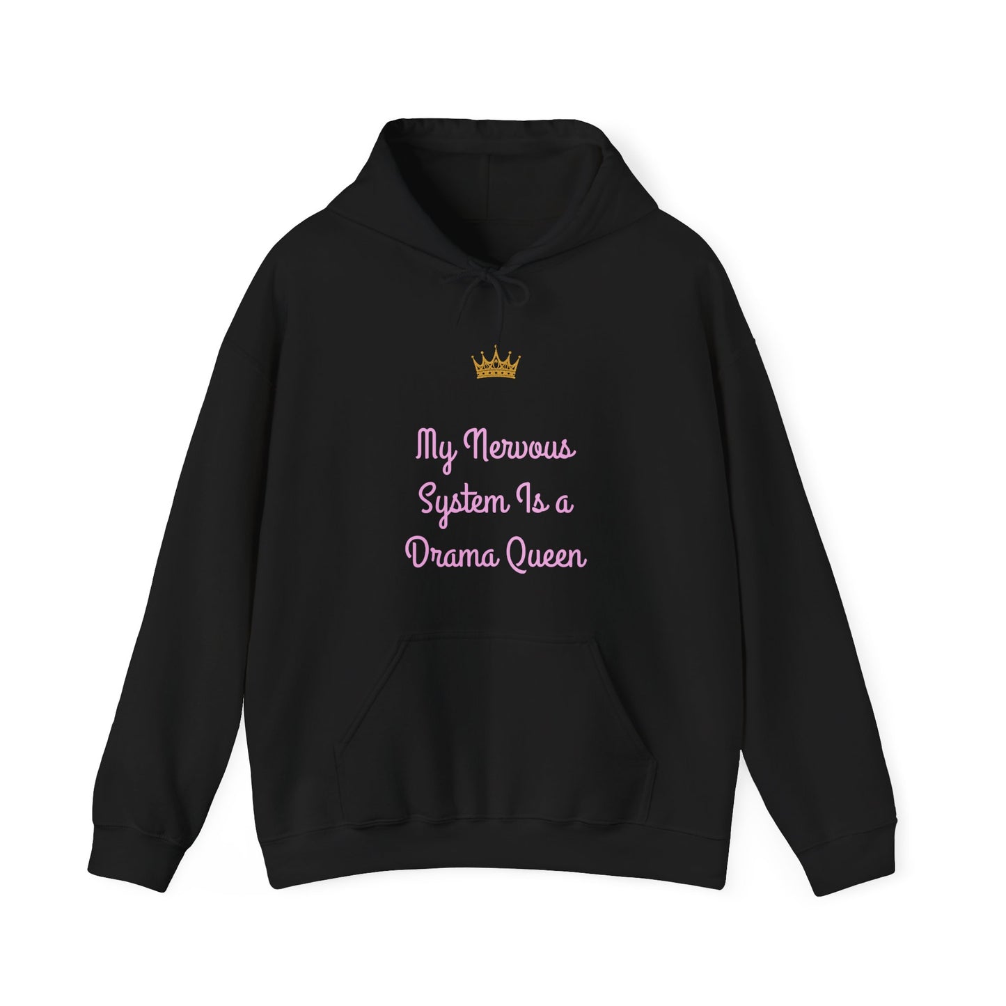 "My Nervous System Is a Drama Queen" Hoodie | Anxiously Ever After
