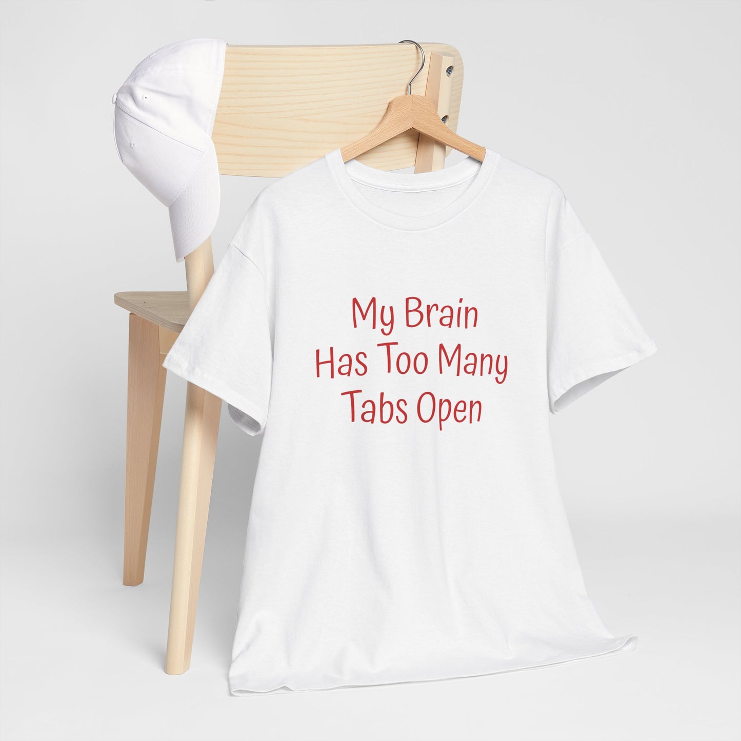 "My Brain Has Too Many Tabs Open" T-Shirt | Anxiously Ever After