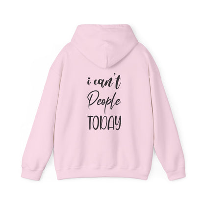 "I Can't People Today" Hoodie | Anxiously Ever After