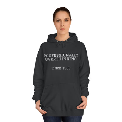 "Professionally Overthinking Since 1980" Hoodie | Anxiously Ever After