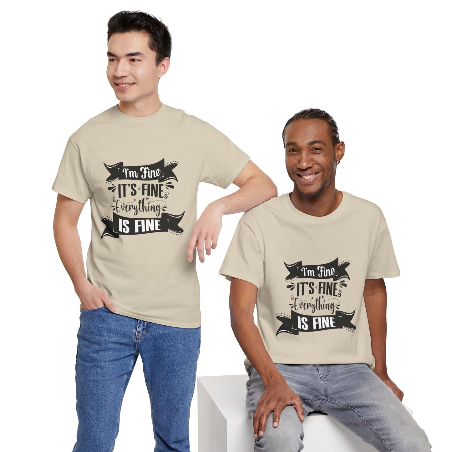 "I'm Fine, It's Fine, Everything Is Fine" T-Shirt | Anxiously Ever After