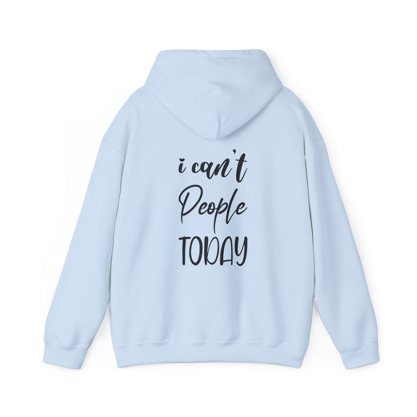 "I Can't People Today" Hoodie | Anxiously Ever After