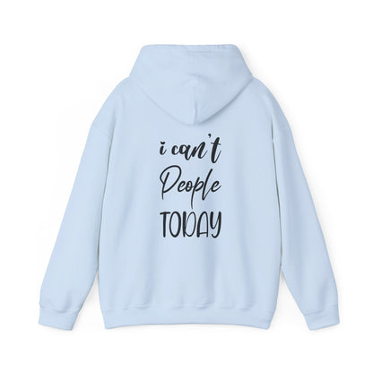 "I Can't People Today" Hoodie | Anxiously Ever After