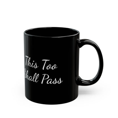 "This Too Shall Pass. Probably After This Tea." Mug | Anxiously Ever After