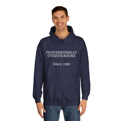 "Professionally Overthinking Since 1980" Hoodie | Anxiously Ever After