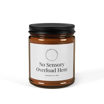 "No Sensory Overload Here" Unscented Soy Wax Candle | Anxiously Ever After