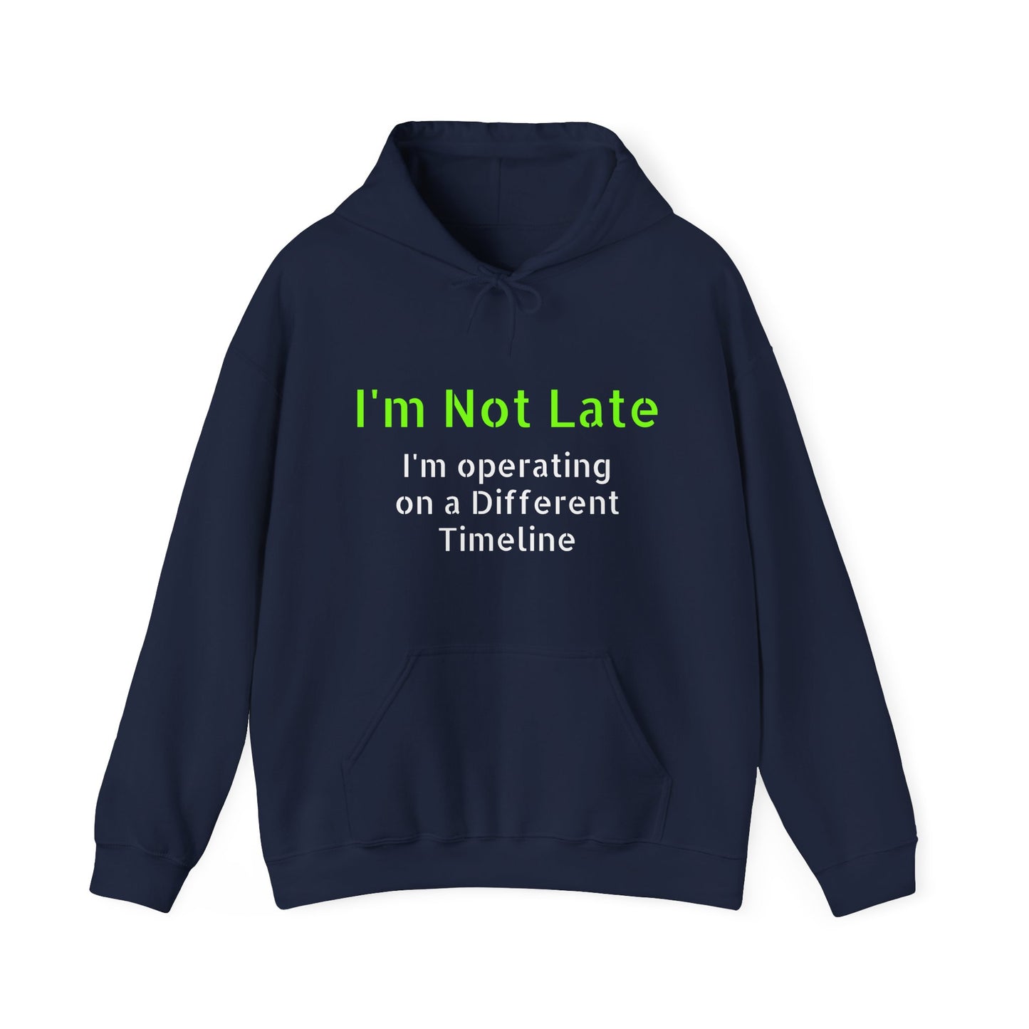 "I'm Not Late, I'm On a Different Timeline" Hoodie | Anxiously Ever After