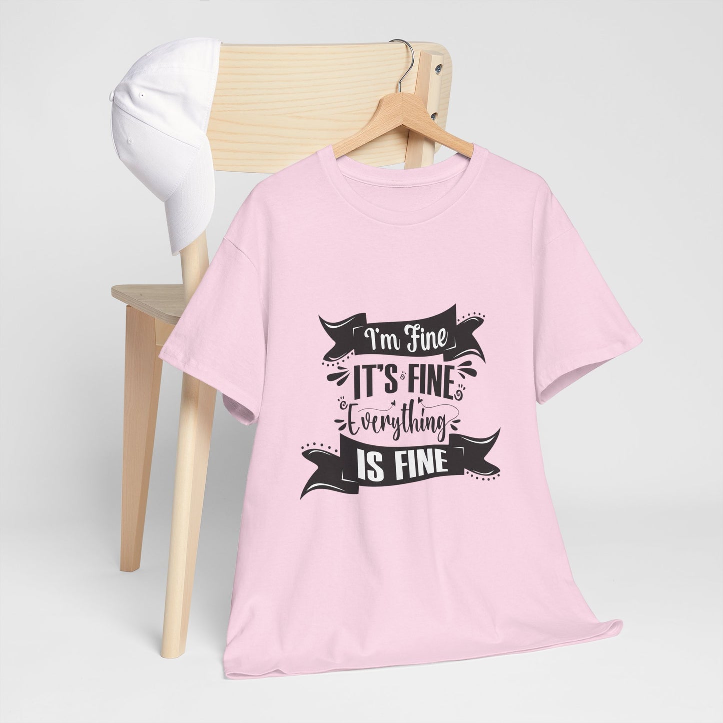 "I'm Fine, It's Fine, Everything Is Fine" T-Shirt | Anxiously Ever After