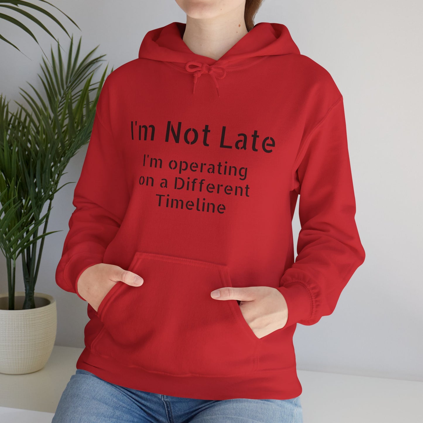 "I'm Not Late, I'm On a Different Timeline" Hoodie | Anxiously Ever After