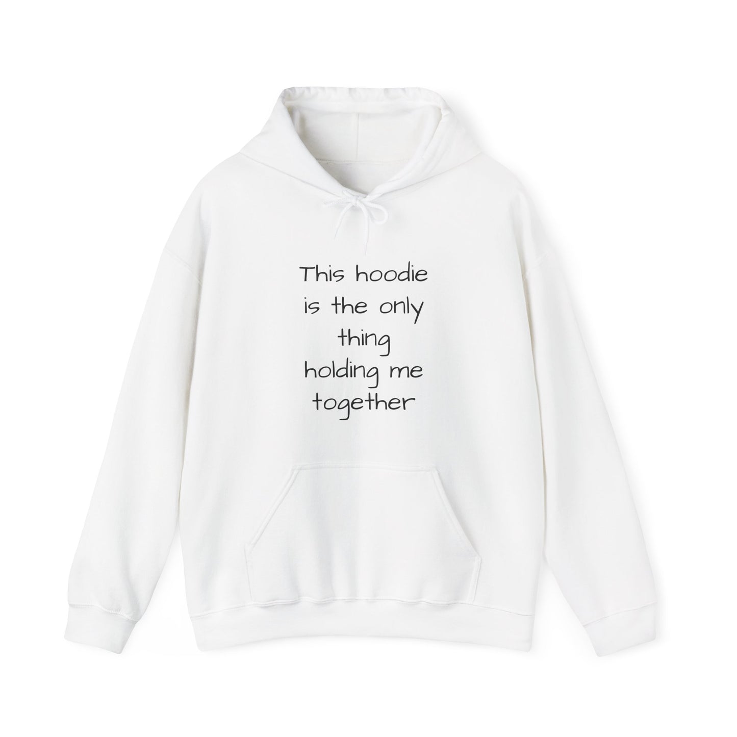 "This Hoodie Is the Only Thing Holding Me Together" Hoodie | Anxiously Ever After
