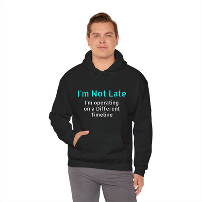 "I'm Not Late, I'm On a Different Timeline" Hoodie | Anxiously Ever After