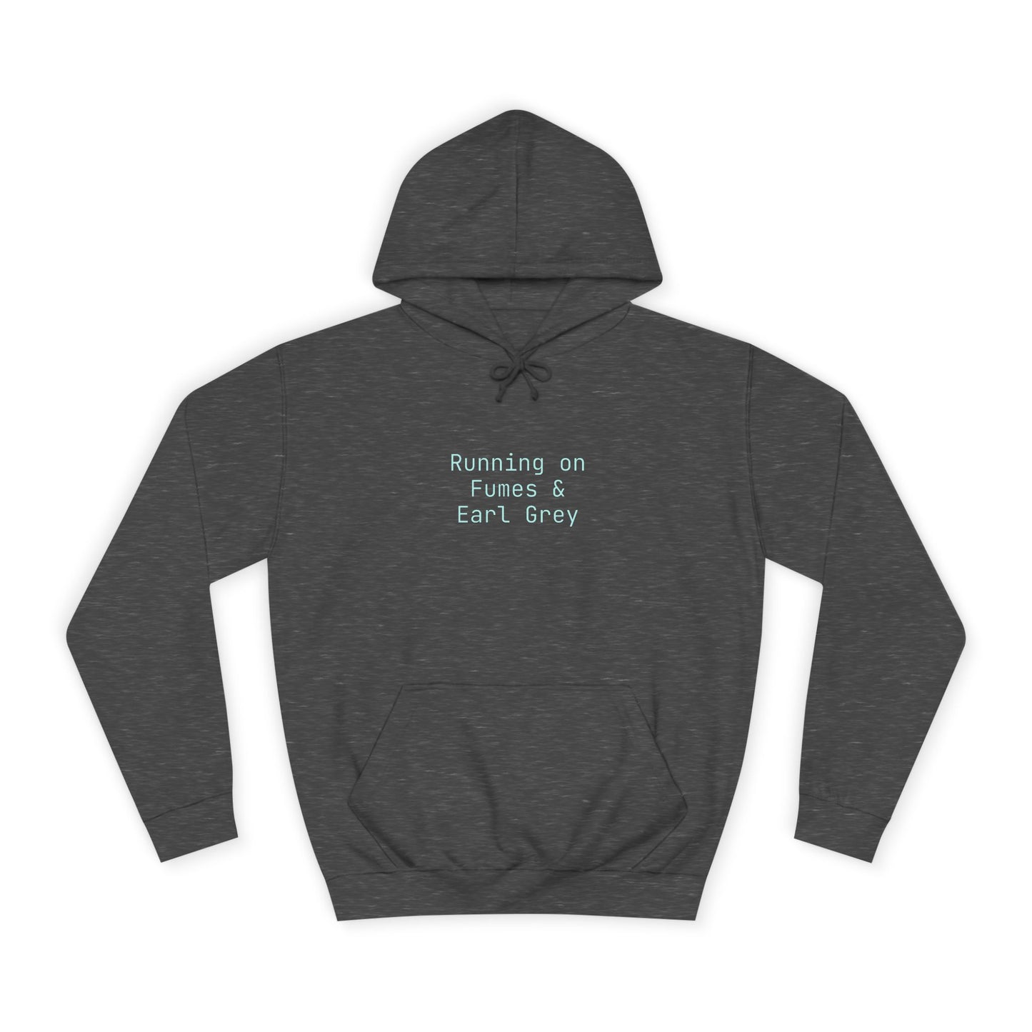 "Running on Fumes and Earl Grey" Hoodie | Anxiously Ever After