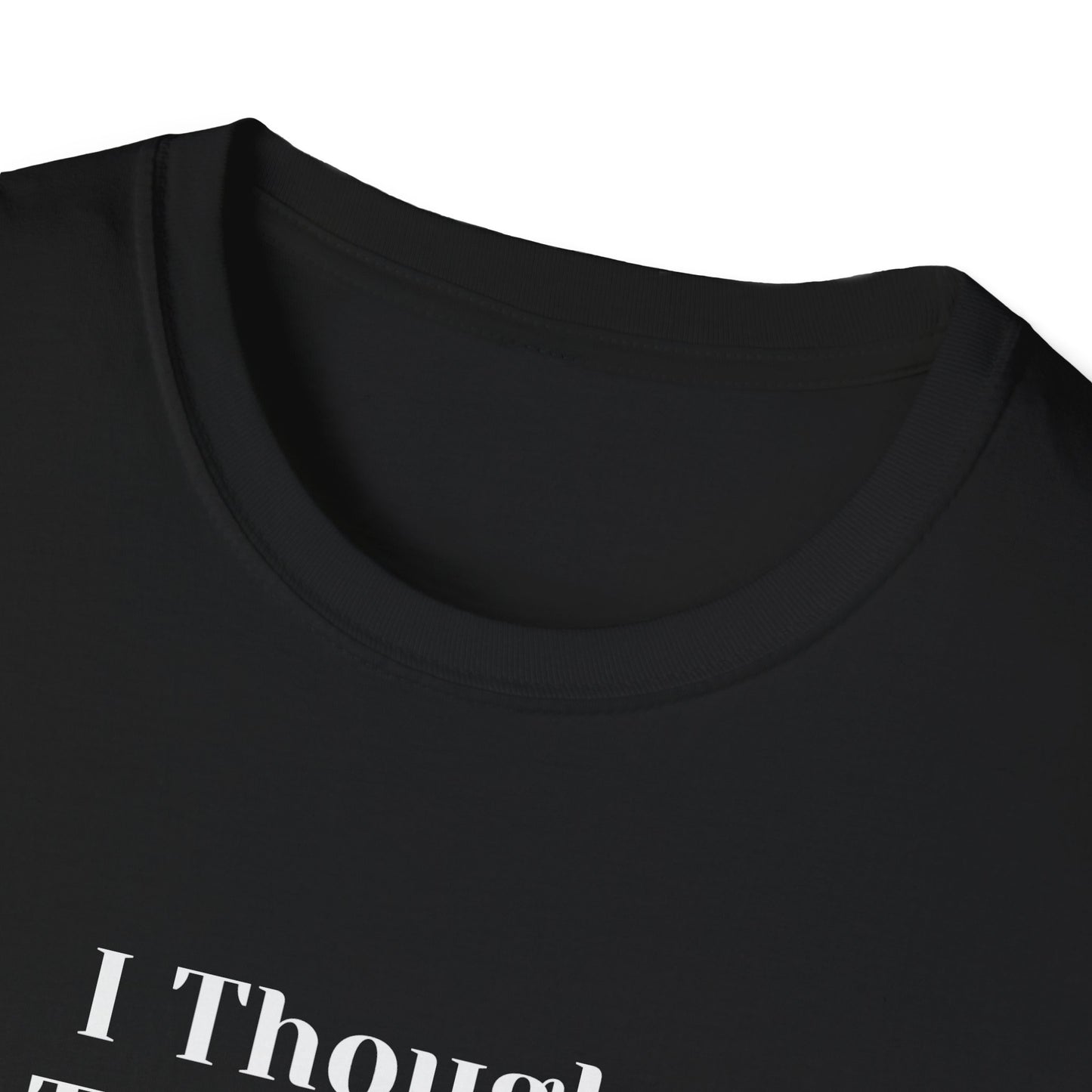 "I Thought This Was a Heart Attack. It Was Just Tuesday." T-Shirt | Anxiously Ever After