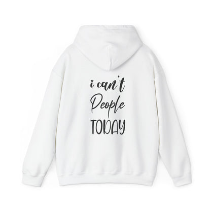 "I Can't People Today" Hoodie | Anxiously Ever After