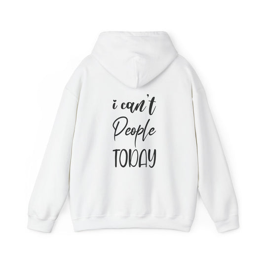 "I Can't People Today" Hoodie | Anxiously Ever After