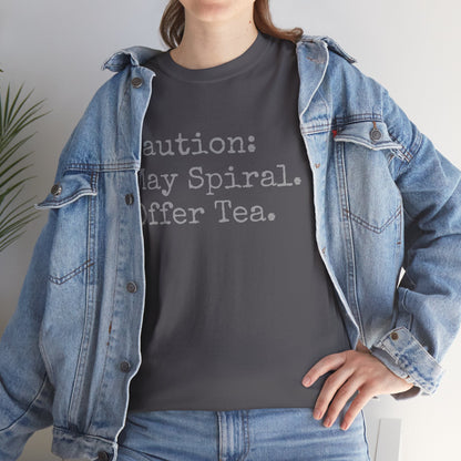"Caution: May Spiral. Offer Tea." T-Shirt | Anxiously Ever After