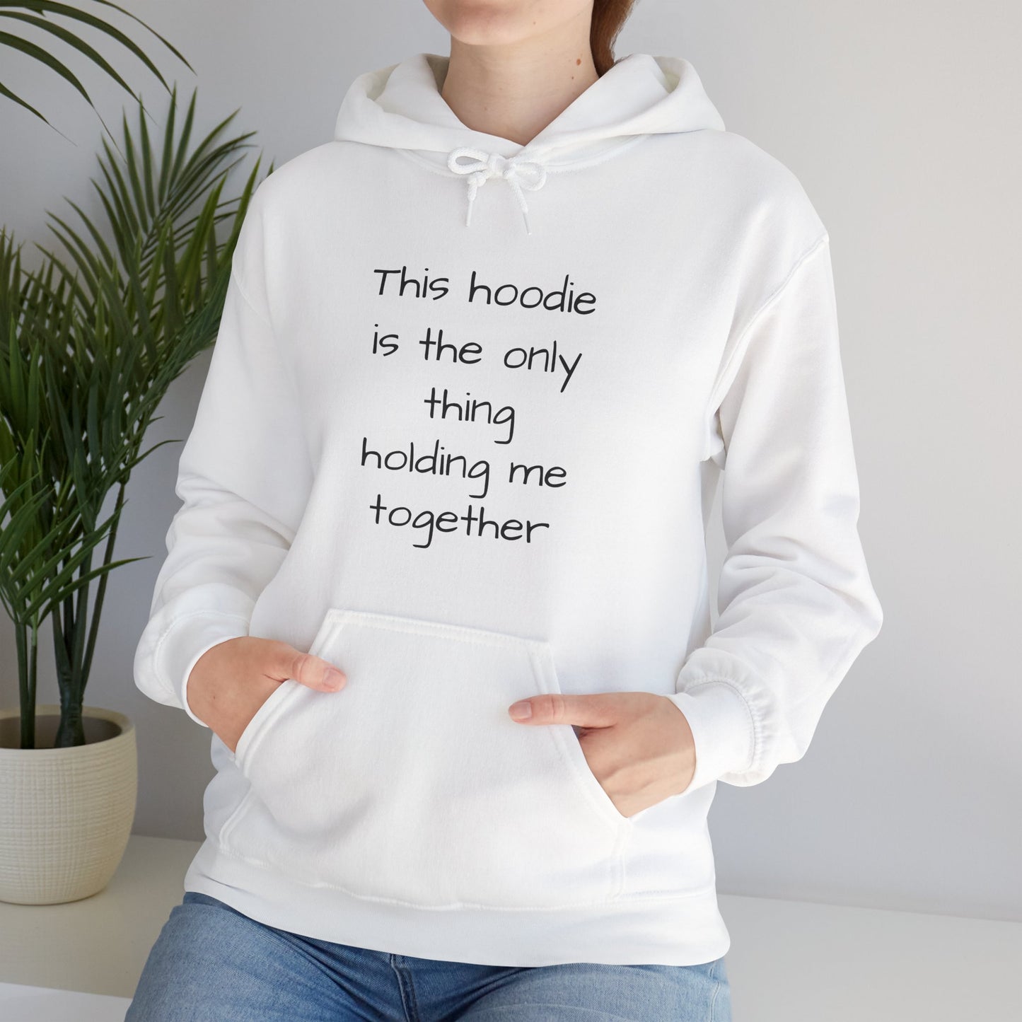 "This Hoodie Is the Only Thing Holding Me Together" Hoodie | Anxiously Ever After
